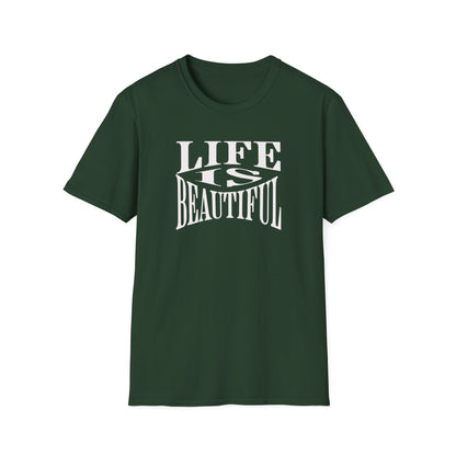 Life is Beautiful T-Shirt