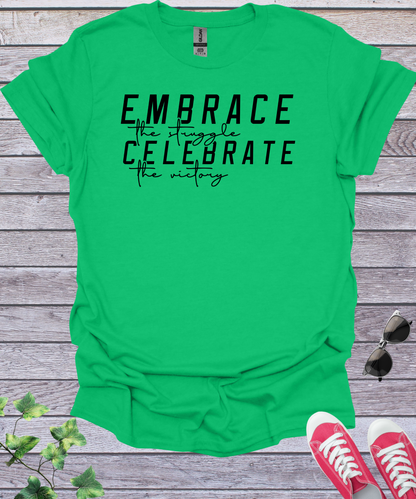 Embrace the Journey Celebrate the Victory  T-Shirt