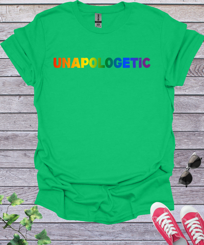 Unapologetic Rainbow Pride LGBTQ T-Shirt