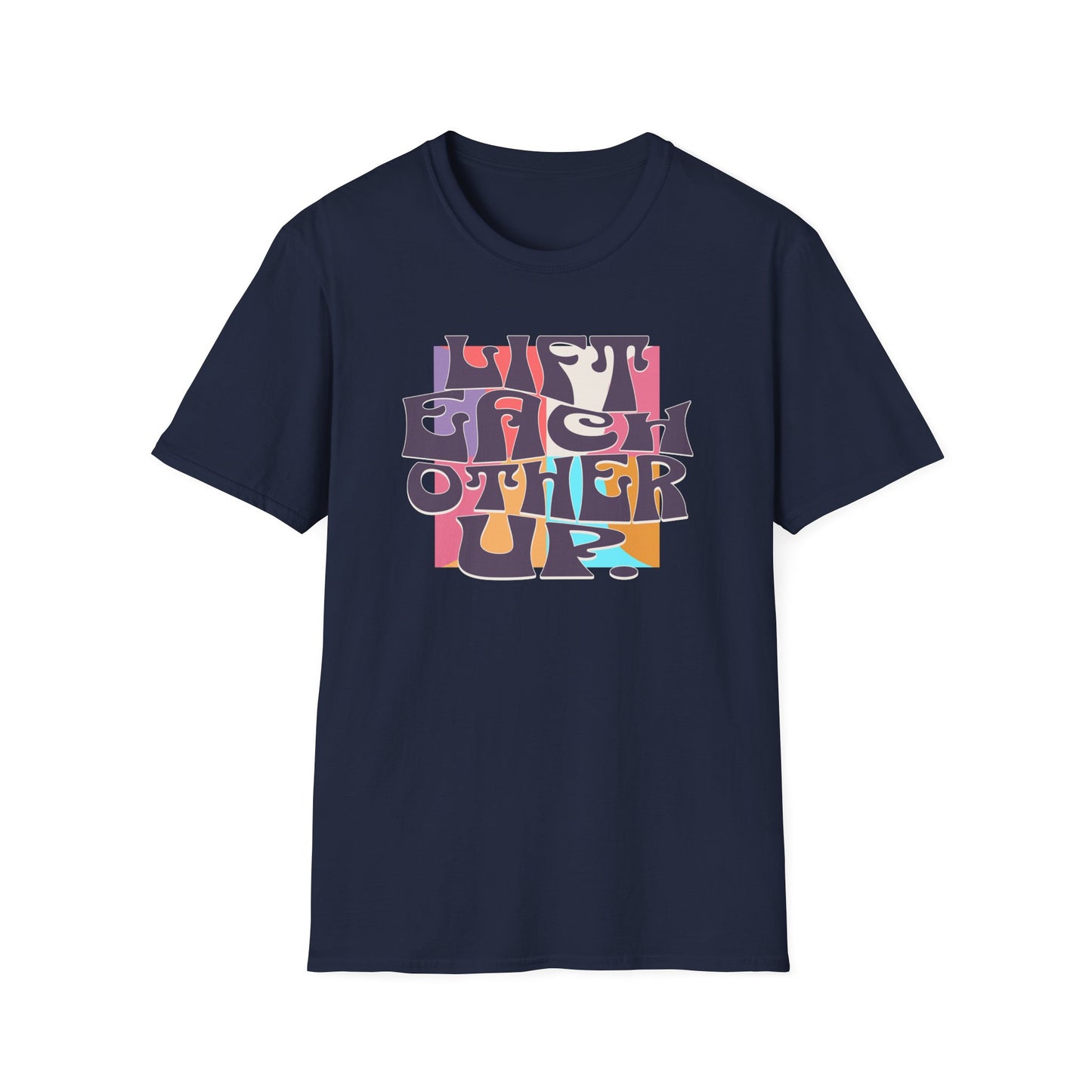 Lift Each Other Up T-Shirt