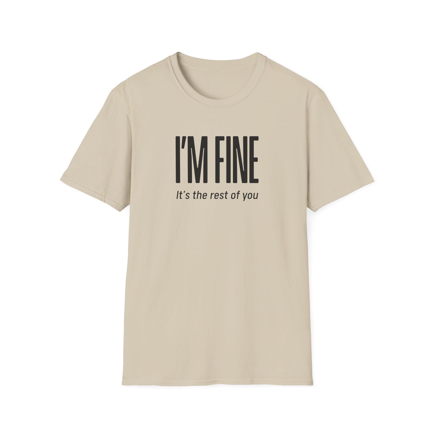 Funny I'm Fine T-Shirt