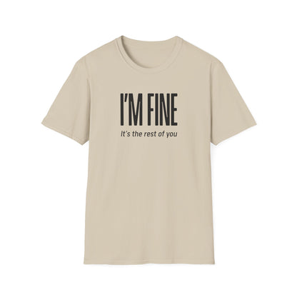 Funny I'm Fine T-Shirt