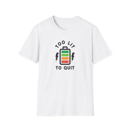 Too Lit to Quit Unisex Softstyle T-Shirt, Funny Tee, Gift for Him/Her, Battery Graphic, Casual Wear, Birthday Gift