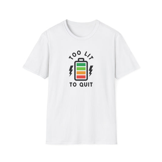 Too Lit to Quit Unisex Softstyle T-Shirt, Funny Tee, Gift for Him/Her, Battery Graphic, Casual Wear, Birthday Gift