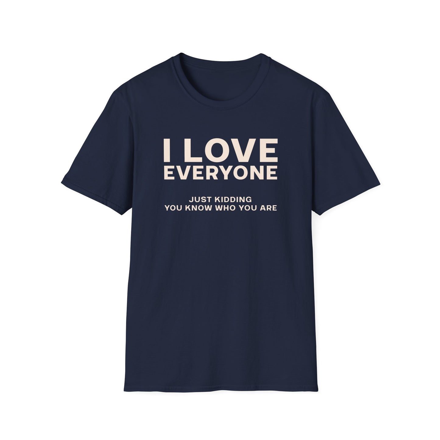 I Love Everyone T-Shirt