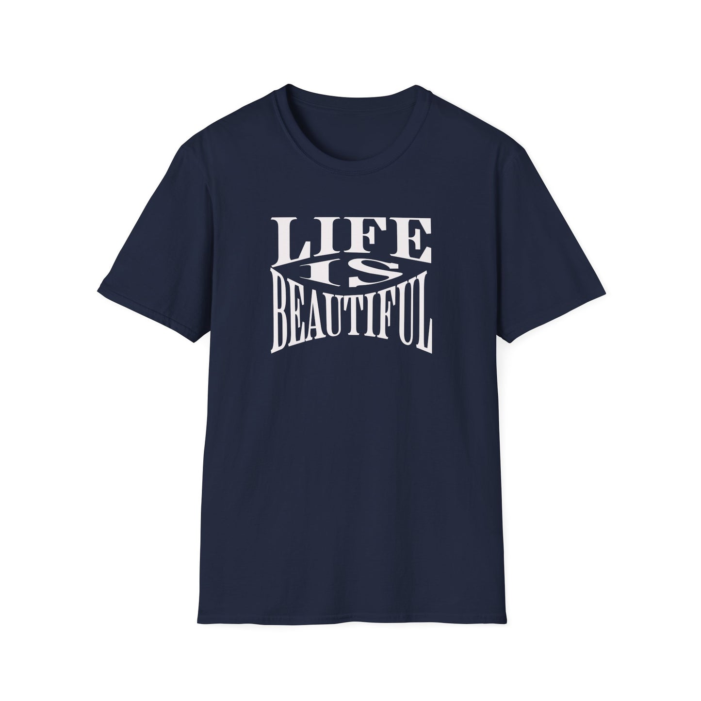Life is Beautiful T-Shirt