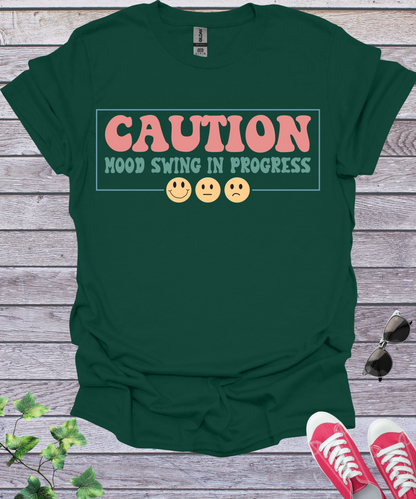Caution Mood Swing in Progress  T-Shirt