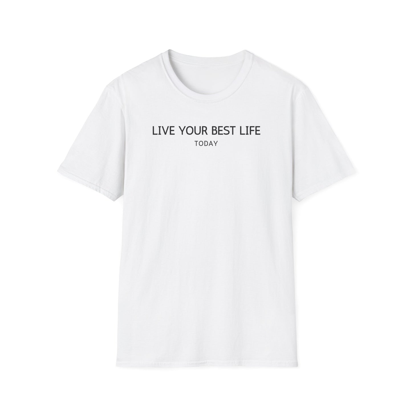 Live Your Best Life  - T-Shirt Tee, Motivational Shirt, Casual Wear, Gift for Friends, Everyday Comfort