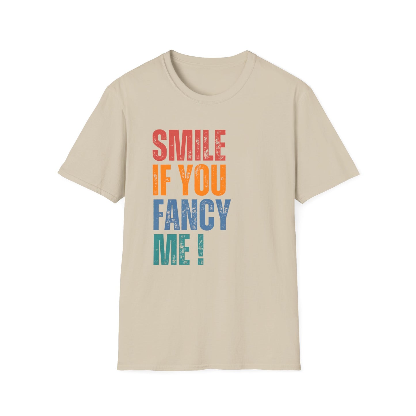 Smile If You Fancy Me! Quote Tee, Gift for Friends, Casual Wear, Birthday, Funny Unisex T-Shirt