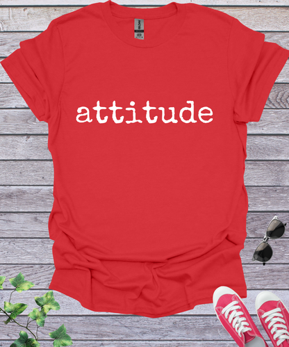 Attitude  T-Shirt