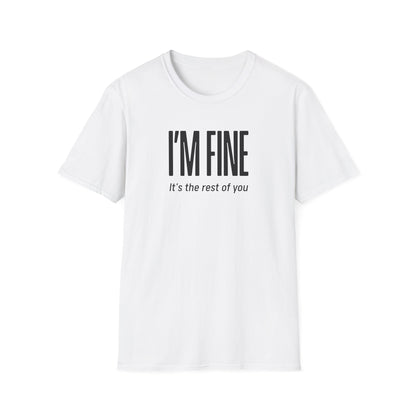 Funny I'm Fine T-Shirt