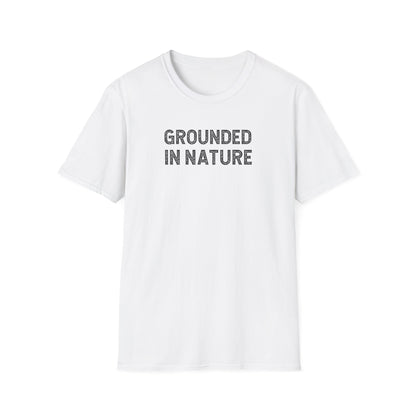 Grounded in Nature Unisex Softstyle T-Shirt, Eco-Friendly Gift, Nature Lover Tee, Casual Wear, Outdoor Adventure Shirt