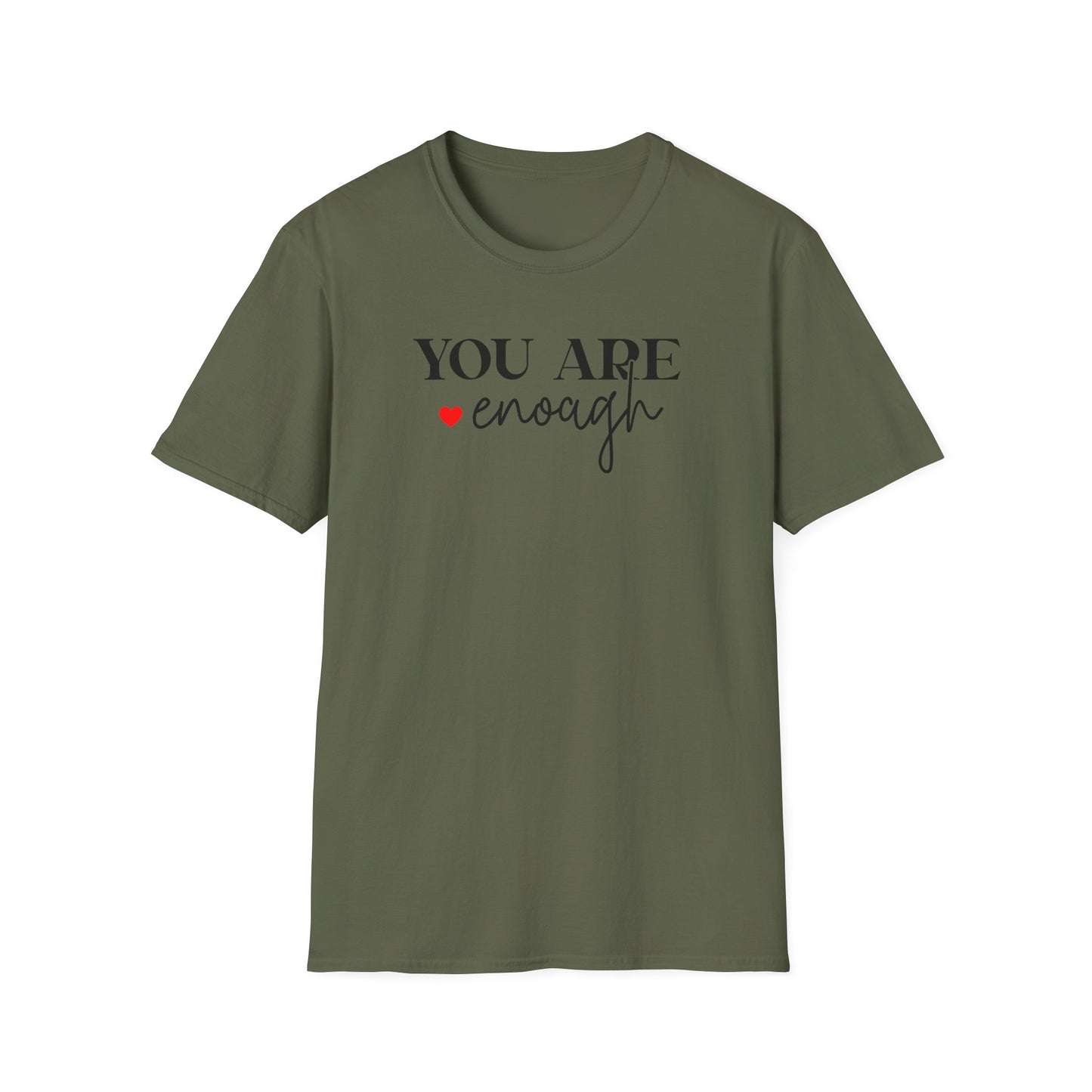 You Are Enough T-Shirt