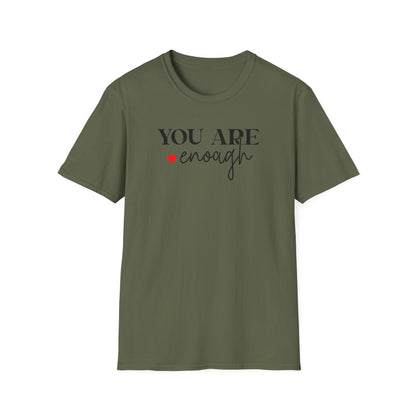 You Are Enough T-Shirt