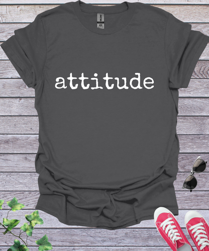 Attitude  T-Shirt