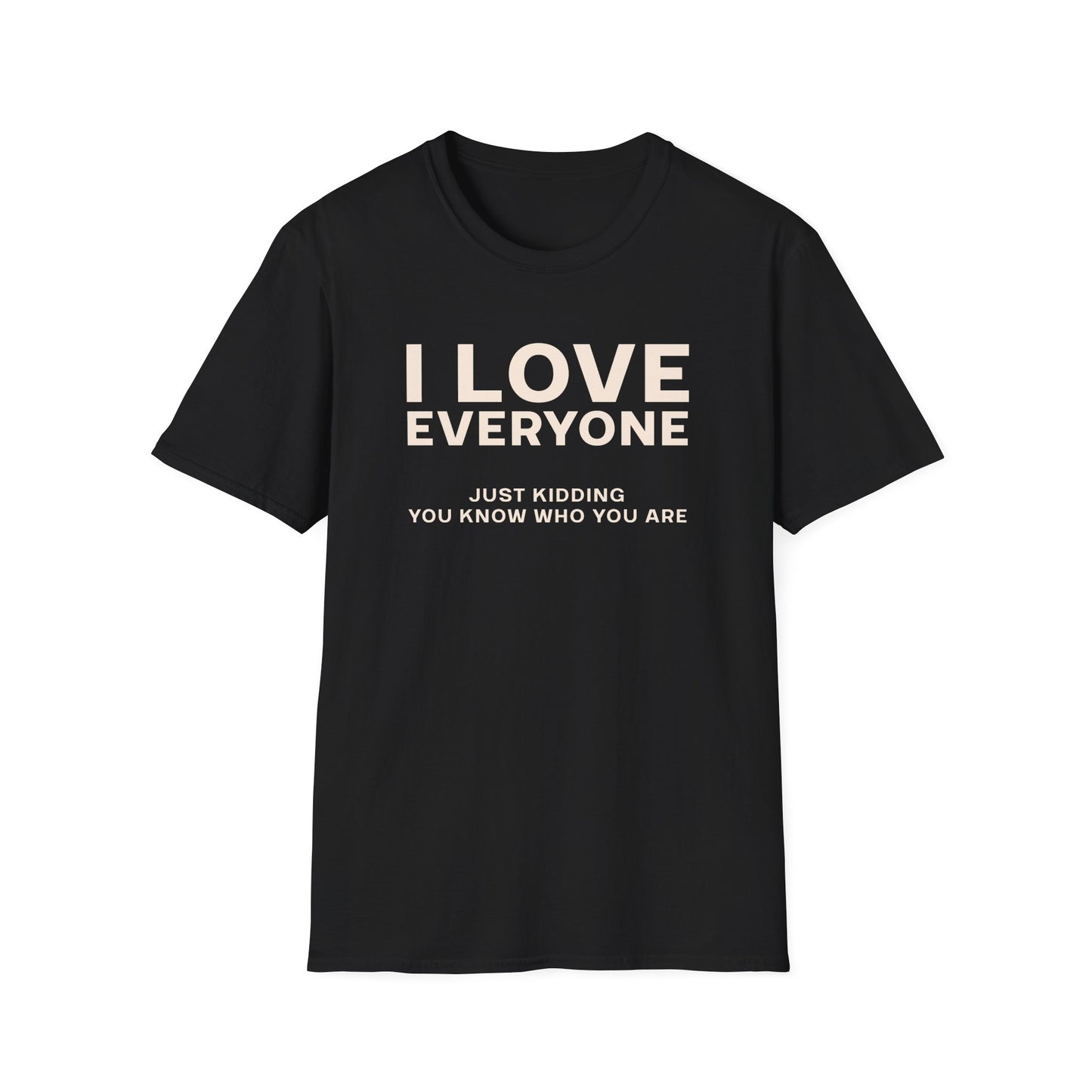 I Love Everyone T-Shirt