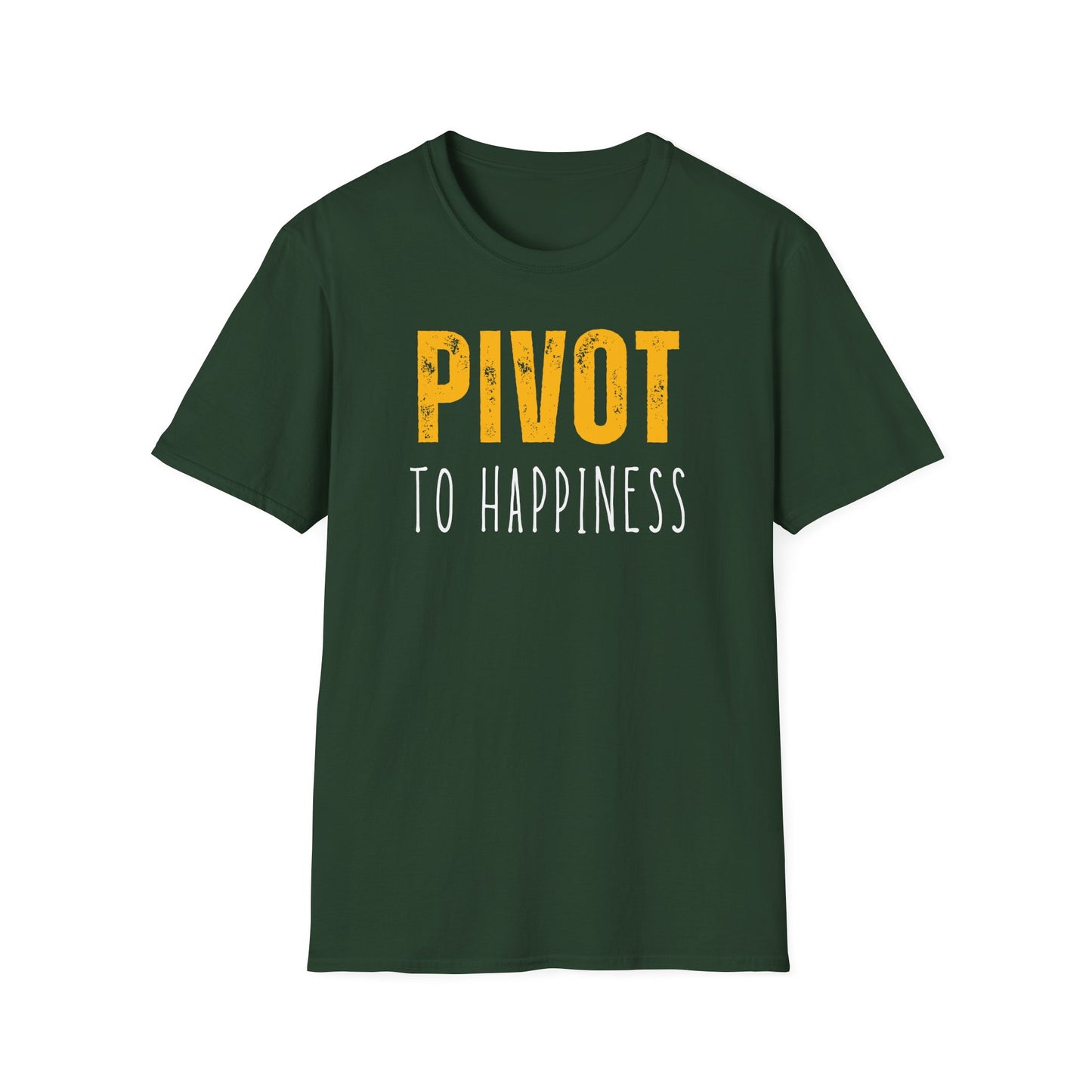 Pivot to Happiness T-Shirt