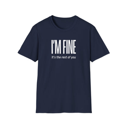 Funny I'm Fine T-Shirt