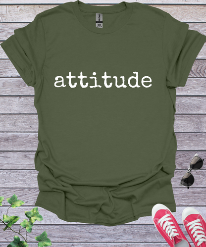 Attitude  T-Shirt