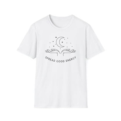 Spread good Energy T-Shirt Positive Vibes