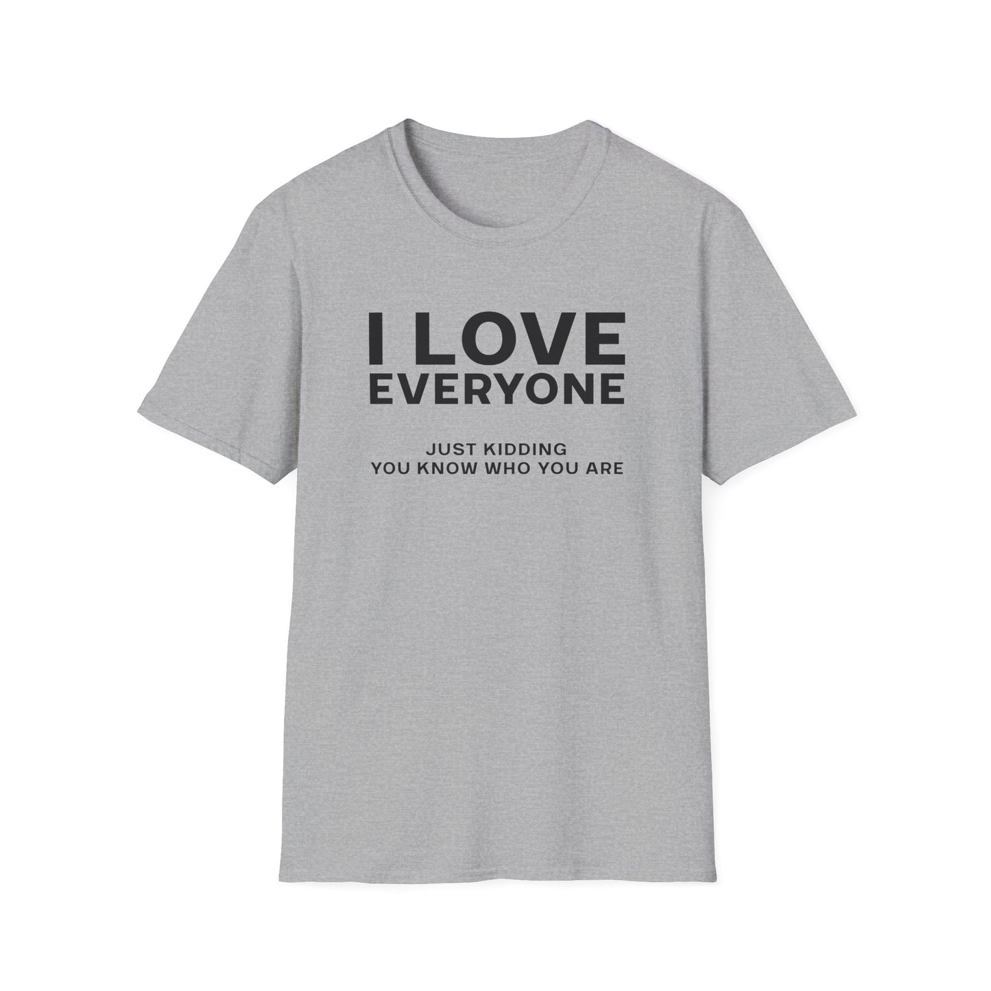 I Love Everyone T-Shirt