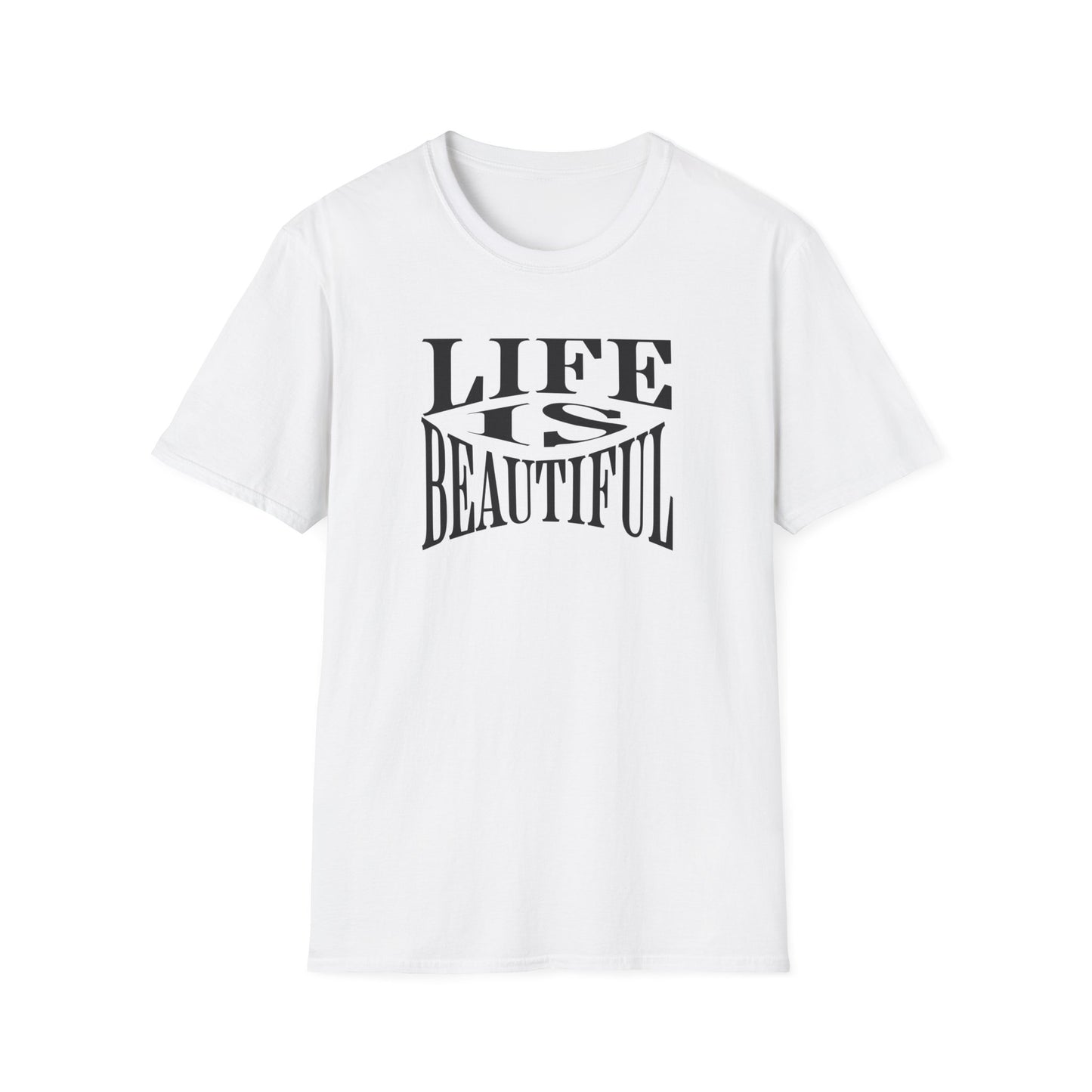 Life is Beautiful T-Shirt