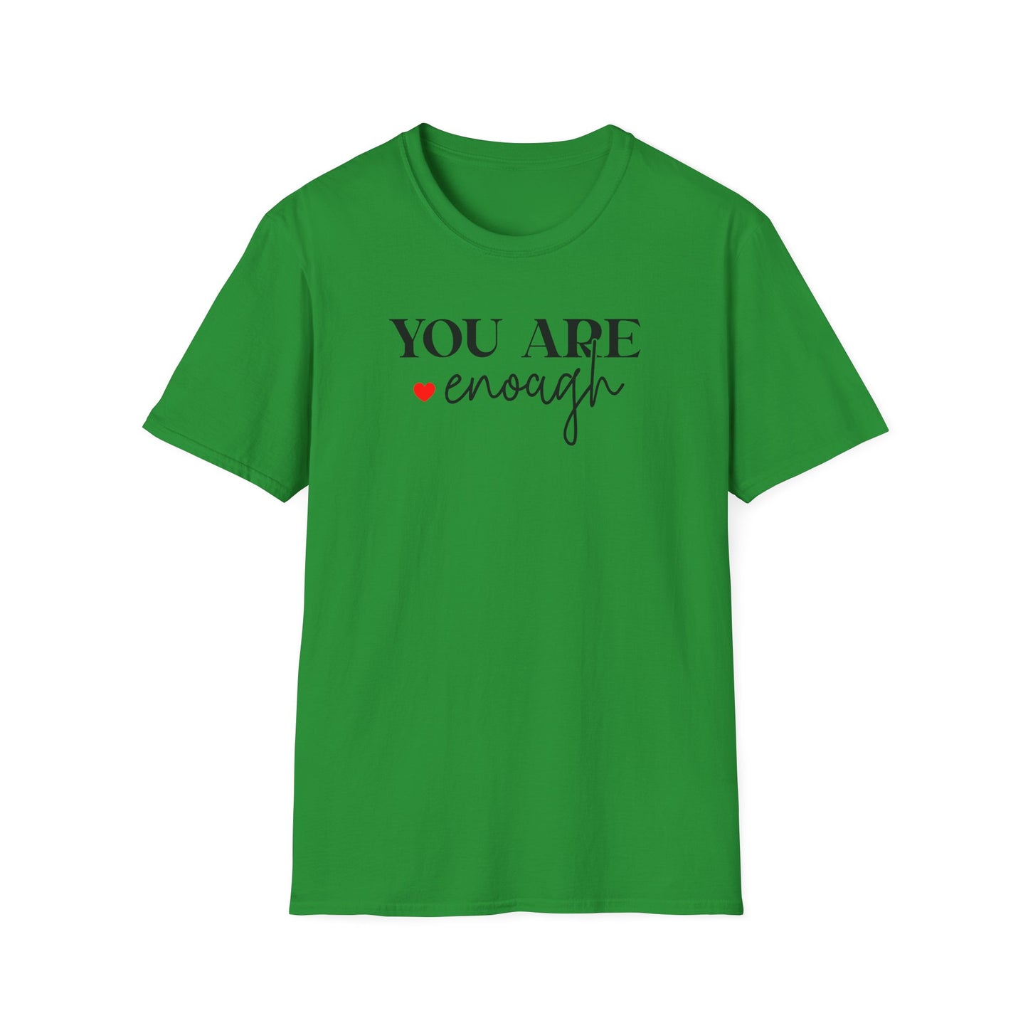 You Are Enough T-Shirt