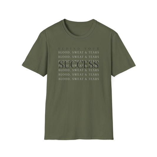 Behind Your Success - T-Shirt