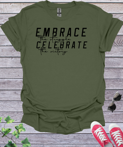 Embrace the Journey Celebrate the Victory  T-Shirt