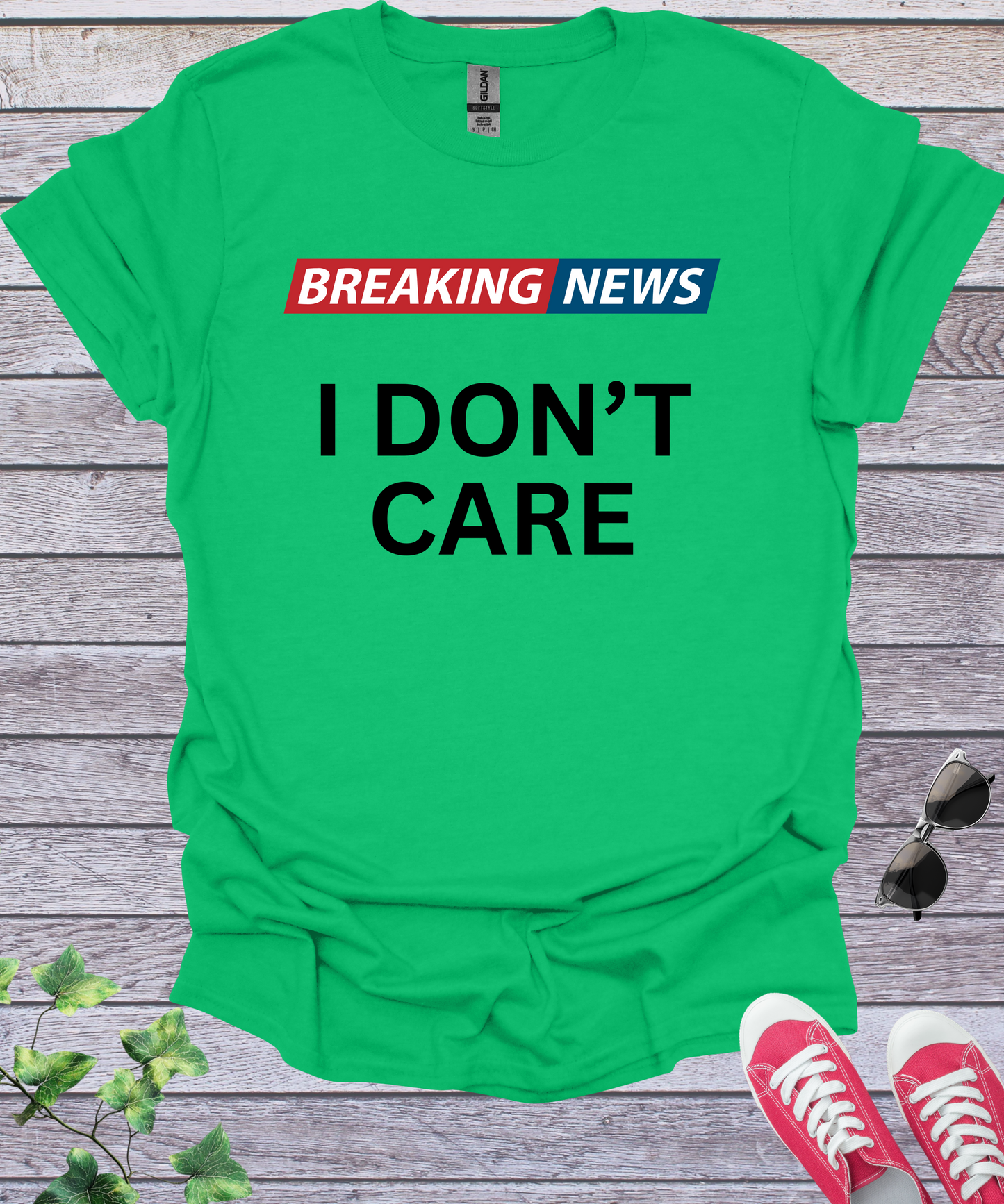 Breaking News I Don't Care  T-Shirt