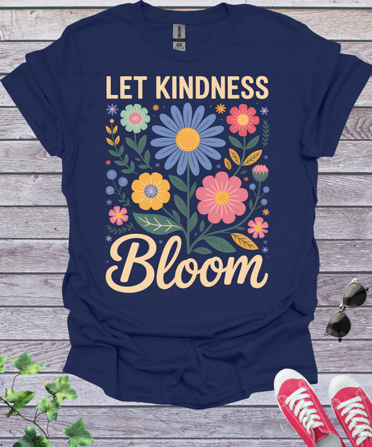 Let Kindness Bloom Big Flowers T-Shirt
