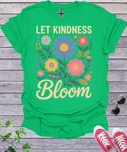 Let Kindness Bloom Big Flowers T-Shirt