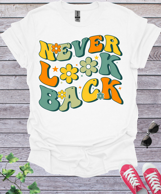 Never Look Back T-Shirt