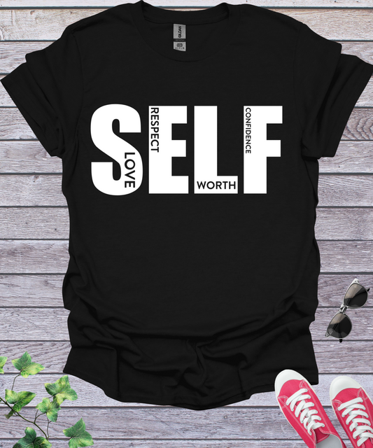 SELF T-Shirt - Self Love, Respect, Worth, Confidence