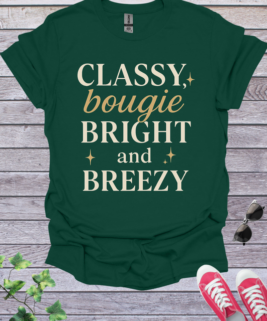 Classy Bougie Bright and Breezy  T-Shirt